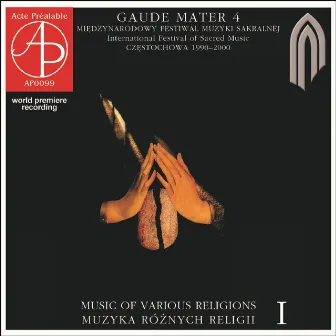 Gaude Mater 4 - International Festival o Sacred Music. Music of Various Religions, Vol. 1 by Anonymous Composer