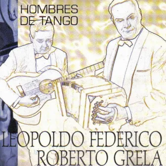 Hombres De Tango by Leopoldo Federico