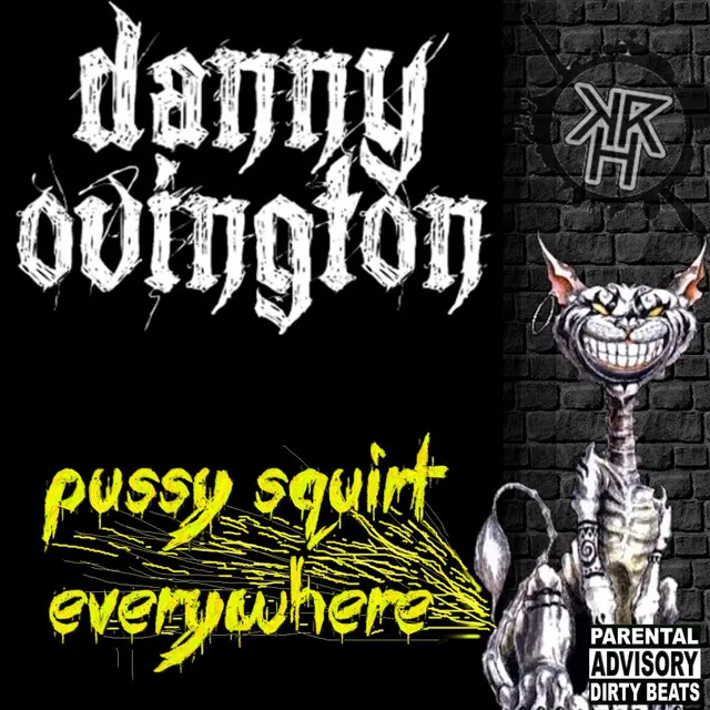 Pussy Squirt Everywhere - Original Mix