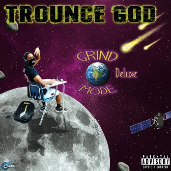 Grind Mode (Deluxe) by Trounce God