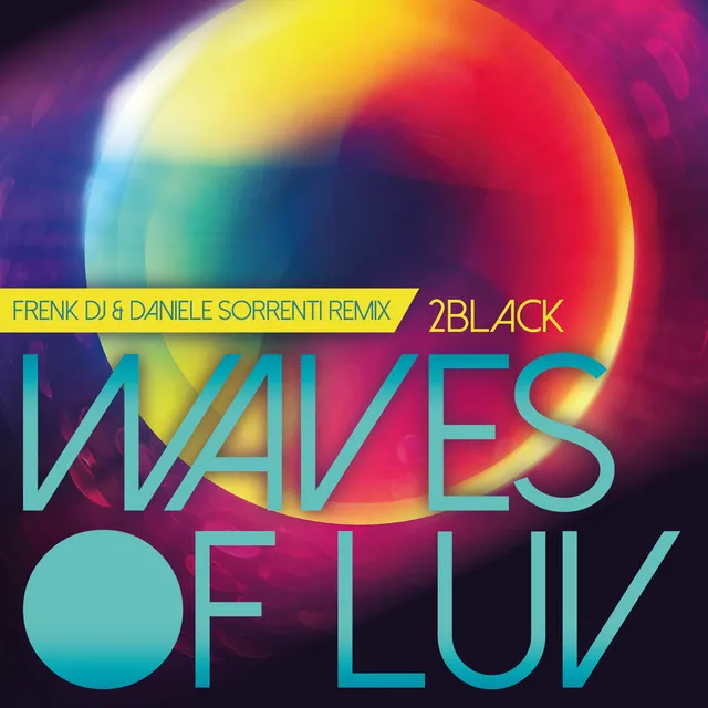 Waves of Luv - Frenk DJ & Daniele Sorrenti Remix