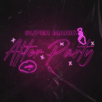 After Party by Super Mario