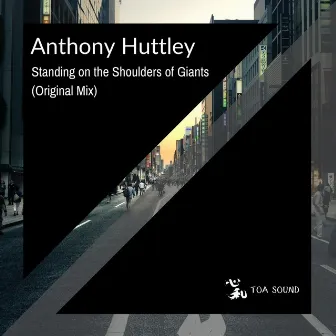 Standing on the Shoulders of Giants by Anthony Huttley