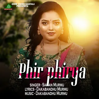 PHIR PHIRYA by Kanhu Tudu