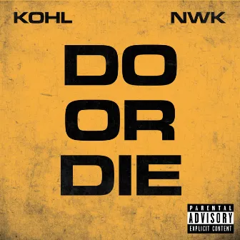 Do Or Die by NorthWestKid