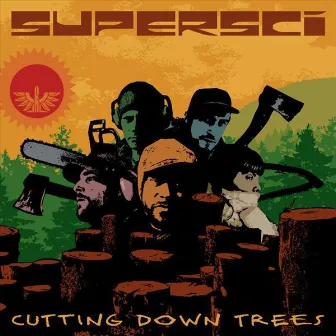 Cutting Down Trees (Album Edition) by Supersci