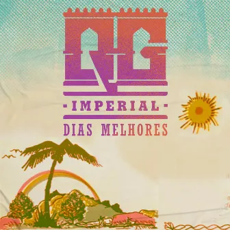 Dias Melhores by QG Imperial