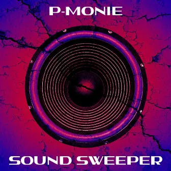 Sound Sweeper by P-Monie