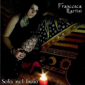 Sola Nel Buio by Francesca Martini