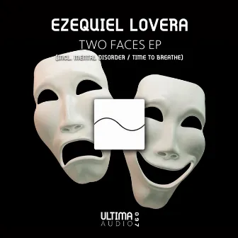 Two Faces EP by Ezequiel Lovera