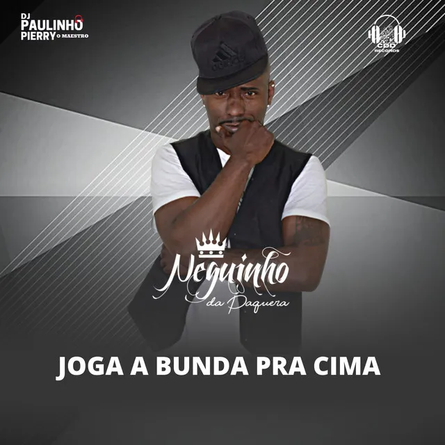 Joga a Bunda pra Cima