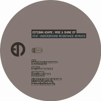 Rise & Shine feat. Underground Resistance Remixes by Esteban Adame