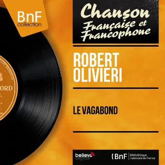 Le vagabond (feat. Armand Canfora et son orchestre) [Mono Version] by Robert Olivieri