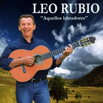 Canción Española: Aquellos Labradores by Leo Rubio