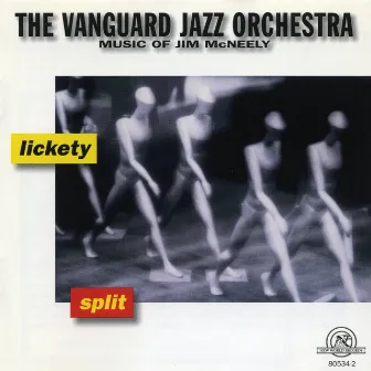 Lickety Split: Music of Jim McNeely by Vanguard Jazz Orchestra