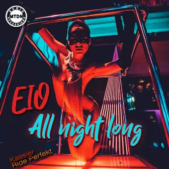 All Night Long by EIO