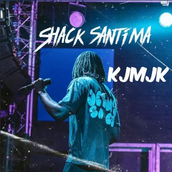 Kjmjk by Shack Santima