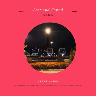 Tape 01: Lost and Found, Vol. 1 by Spvce Jvmes