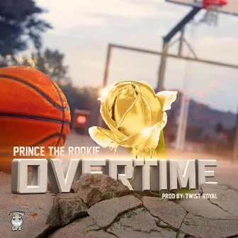 OverTime by Prince The Rookie