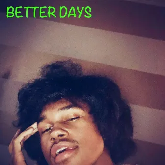 Better Days by Bundy