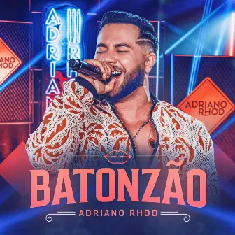 Batonzão by Adriano Rhod