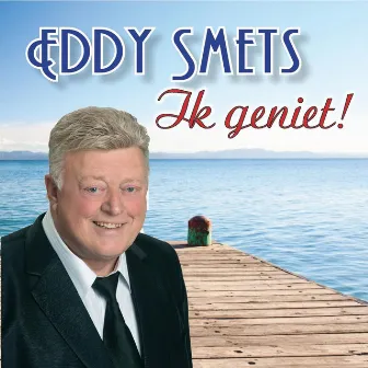 Ik Geniet by Eddy Smets