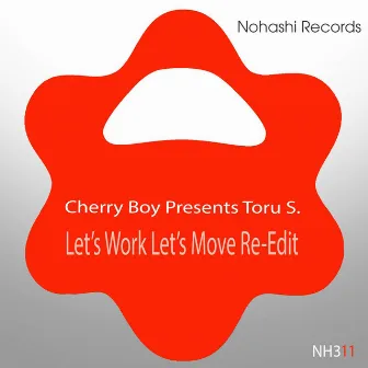 Let's Work Let's Move (Re-Edit) by Cherry Boy