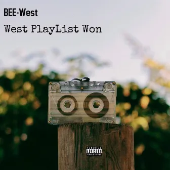 West PlayList Won by Bee West