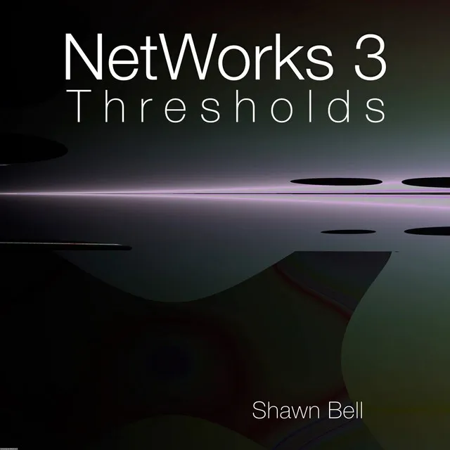 NetWorks 3: Thresholds