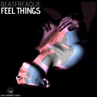 Feel Things by Beatfreaque