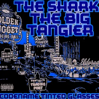 The Big Tangier Codename Tinted Glasses by The Shark