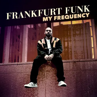 My Frequency by Frankfurt Funk