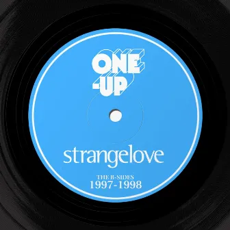 The B-Sides 1997-1998 by Strangelove