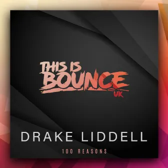 100 Reasons by Drake Liddell