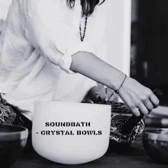 Soundbath - Crystal Bowls by Dakpa Nepali