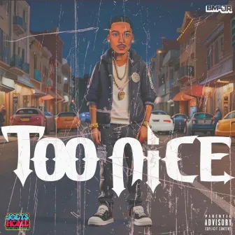 Too Nice by BML J.R