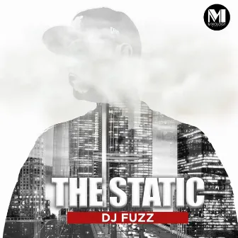 The Static by DJ Fuzz