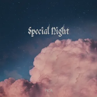 Special Night by PKA