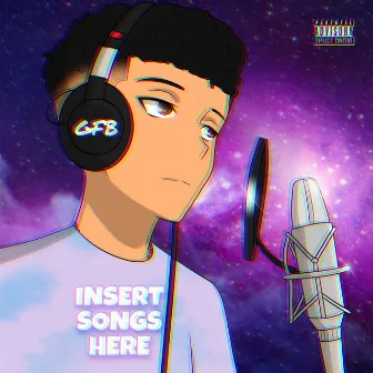 Insert Songs Here by Kid Cambo