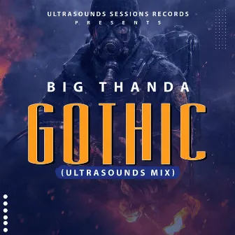 Gothic (Ultrasounds Mix) by Big Thanda