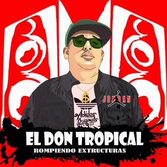 Rompiendo Extructuras by El Don Tropical