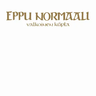 Valkoinen Kupla by Eppu Normaali