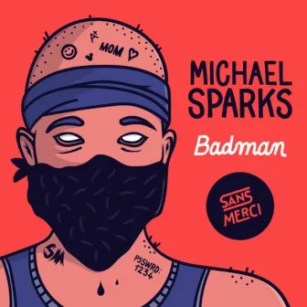 Badman by Michael Sparks