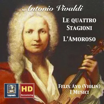 Vivaldi: The Four Seasons & L'amoroso (2017 Digital Remaster) by Felix Ayo