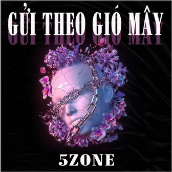 Gửi Theo Gió Mây by 5Zone