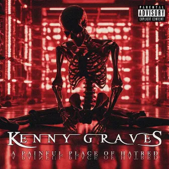 A Painful Place of Hatred by Kenny Graves