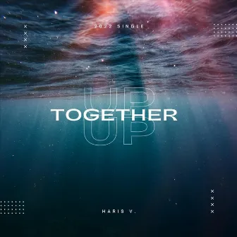 Up Together by Haris V.