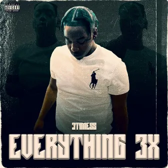 EveryThing 3x by 3Timess