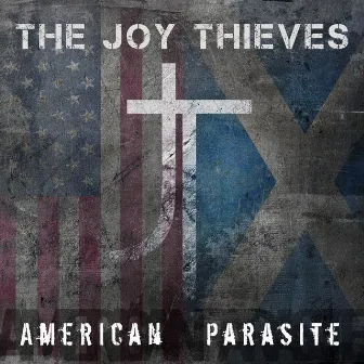 American Parasite by The Joy Thieves