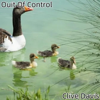 Ouit Of Control by Clive Davis